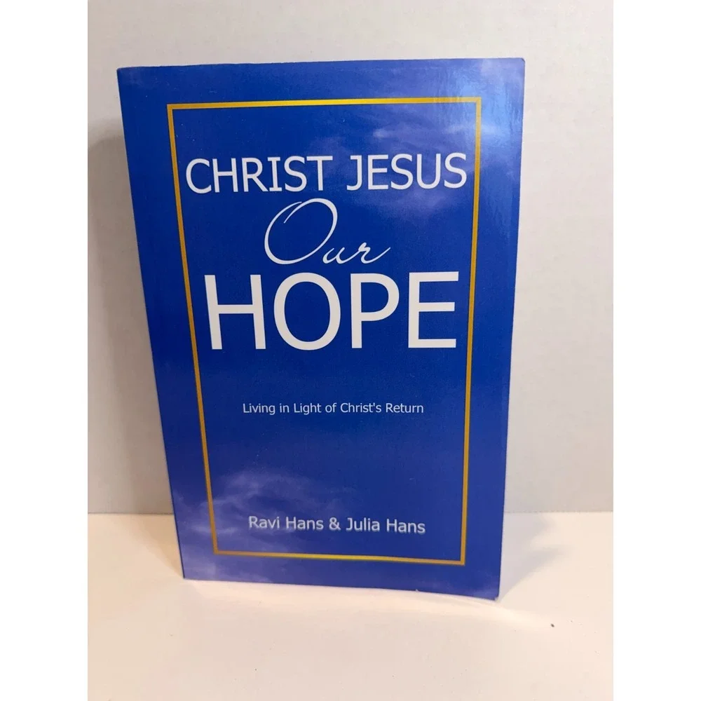 Christ Jesus Our Hope Ravi Hans Julia Hans Christian Living Bible Study Book
